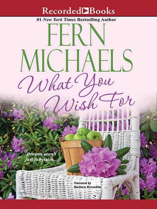 Title details for What You Wish For by Fern Michaels - Available